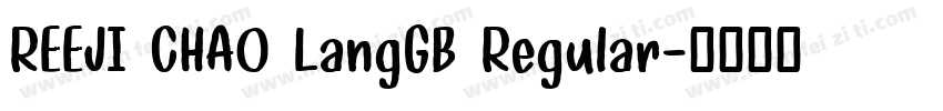 REEJI CHAO LangGB Regular字体转换